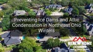 Preventing Ice Dams and Attic Condensation in Northeast Ohio Winters